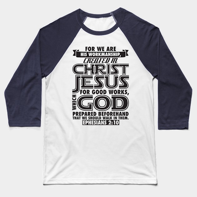 Ephesians 2:10 Baseball T-Shirt by Plushism